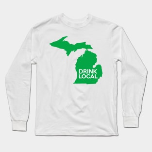 Michigan Drink Local MI Detroit Green Long Sleeve T-Shirt